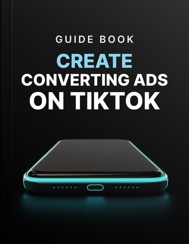 Create Converting Ads on TikTok Guide